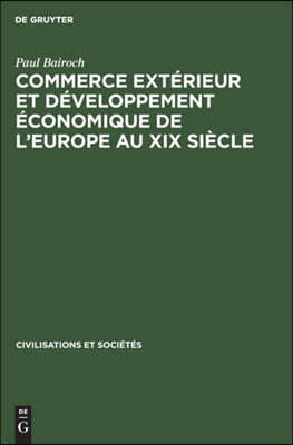 Commerce Extérieur Et Développement Économique de l'Europe Au XIX Siècle