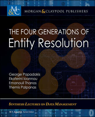 The Four Generations of Entity Resolution