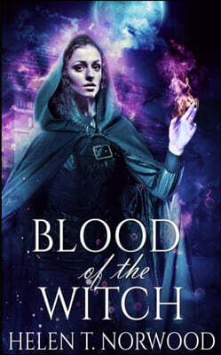 Blood Of The Witch (Nature Of The Witch Trilogy Book 2)