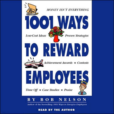 1001 Ways to Reward Employees