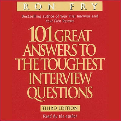 101 Great Answers to the Toughest Interview Questions Lib/E