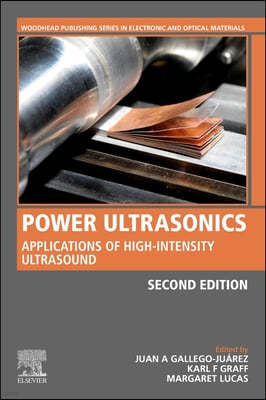 Power Ultrasonics: Applications of High-Intensity Ultrasound