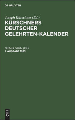 Kürschners Deutscher Gelehrten-Kalender. 1. Ausgabe 1925