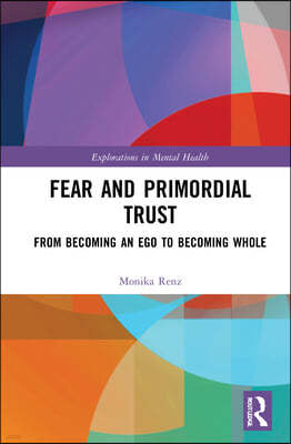 Fear and Primordial Trust