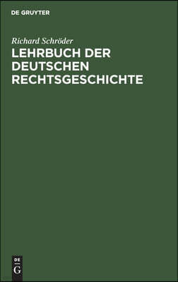 Lehrbuch Der Deutschen Rechtsgeschichte