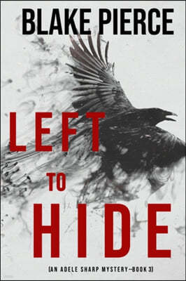Left To Hide (An Adele Sharp Mystery-Book Three)