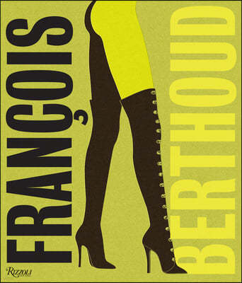 Francois Berthoud: Fashion, Fetish and Fantasy