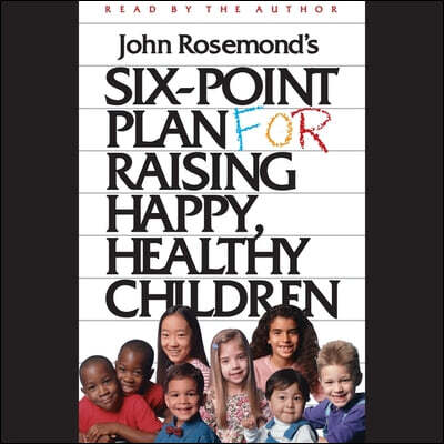 HighBridge Audio Six-Point Plan for Raising Happy, Healthy Children