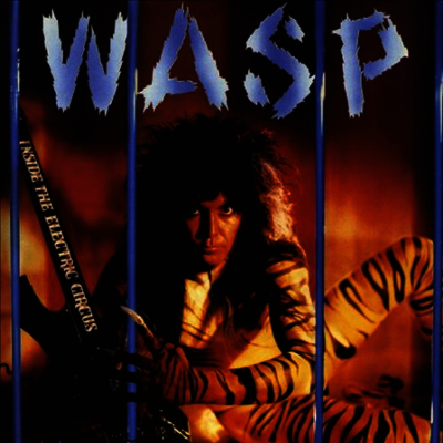 W.A.S.P. — Inside The Electric Circus 앨범 커버
