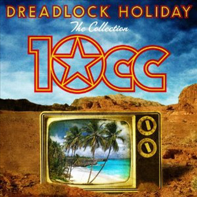 10cc - Dreadlock Holiday: The Collection (CD)
