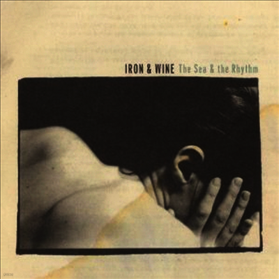 Iron & Wine — The Sea & The Rhythm (EP) 앨범 커버