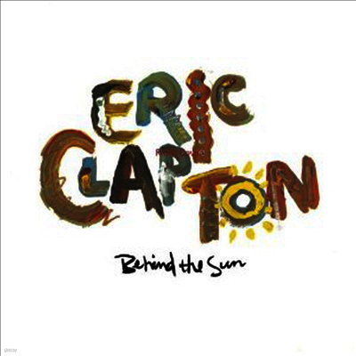 Eric Clapton — Behind The Sun 앨범 커버