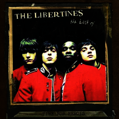 Libertines — Time For Heroes - The Best Of 앨범 커버