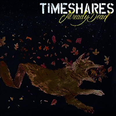 Timeshares - Already Dead (LP)