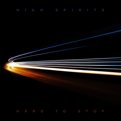 High Spirits — Hard To Stop 앨범 커버