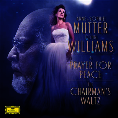 Anne-Sophie Mutter — 존 윌리엄스: 평화의 기원 - & 회장의 왈츠 (John Williams - A Prayer for Peace & The Chairman's Waltz) - Anne-Sophie Mutter 앨범 커버