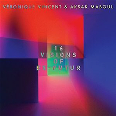 Veronique Vincent & Aksak Maboul - 16 Visions Of Ex-Futur (CD)