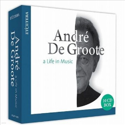 ӵ巹  ׷Ʈ  (Andre De Groote - A Life In Music) (10CD Boxset) - Andre De Groote