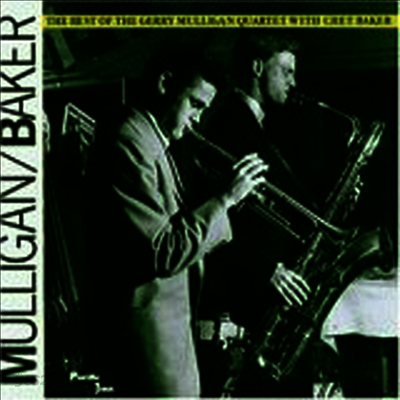 Gerry Mulligan / Chet Baker - The Best Of Gerry Mulligan Quartet With Chet Baker (CD)