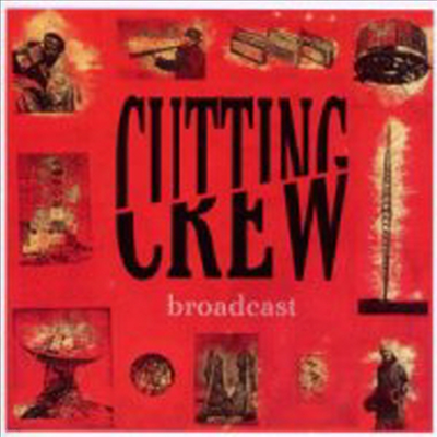 Cutting Crew - Broadcasts (+2 Bonus Tracks)(CD)