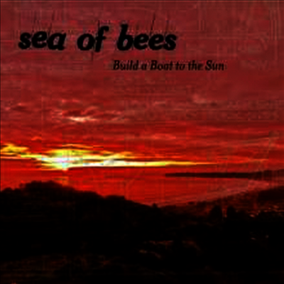 Sea Of Bees - Build A Boat To The Sun (LP)
