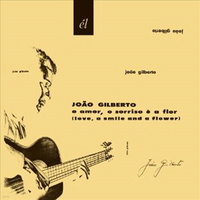 Joao Gilberto - O Amor,O Sorriso E a Flor (CD)