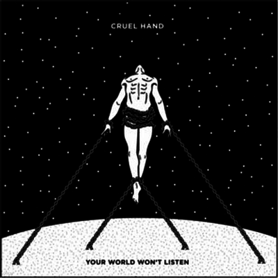 Cruel Hand — Your World Won't Listen (MP3 Download) 앨범 커버