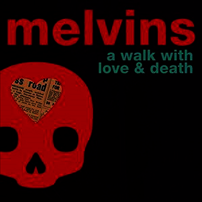 Melvins — A Walk With Love And Death (Gatefold Cover) 앨범 커버