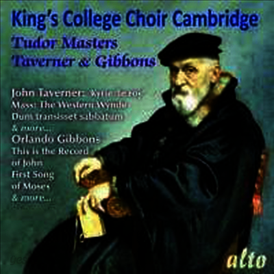 튜더 왕조시대의 음악 - 존 태버너와 올란도 기번즈 (Tudor Masters Taverner & Gibbons)(CD) - David Willcocks