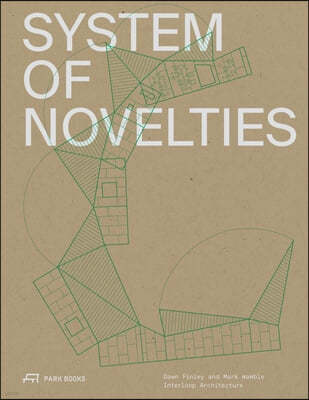 System of Novelties: Dawn Finley and Mark Wamble, Interloop--Architecture