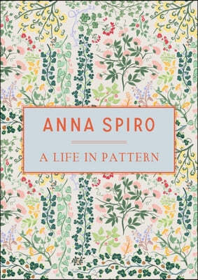 Anna Spiro: A Life in Pattern