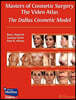 Masters of Cosmetic Surgery - The Video Atlas: The Dallas Cosmetic Model