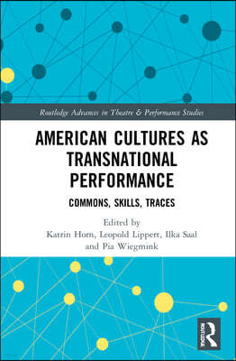 American Cultures as Transnational Performance