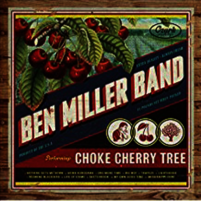 Ben Miller Band — Choke Cherry Tree 앨범 커버