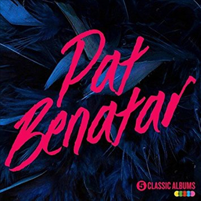 Pat Benatar - 5 Classic Albums (Digipack)(5CD)