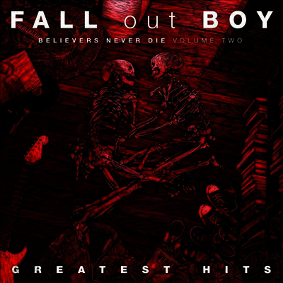 Fall Out Boy - Believers Never Die - Greatest Hits Vol.2 (LP)