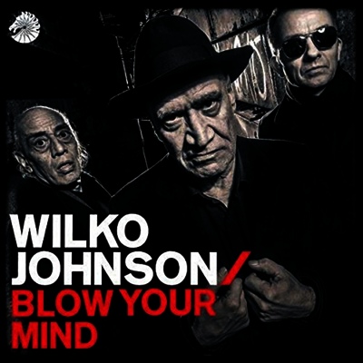 Wilko Johnson — Blow Your Mind 앨범 커버