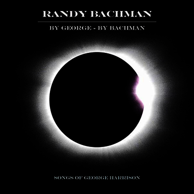 Randy Bachman — By George - By Bachman: Songs Of George Harrison (Limited Edition)(Gatefold Cover) 앨범 커버