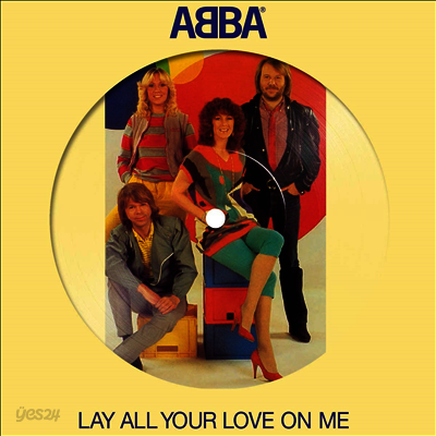 Abba - Lay All Your Love On (7 Inch Picture Single LP)