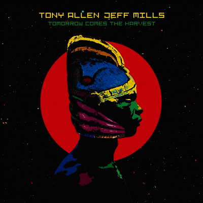 Tony Allen & Jeff Mills - Tomorrow Comes The Harvest (10" LP, Limited Edition)