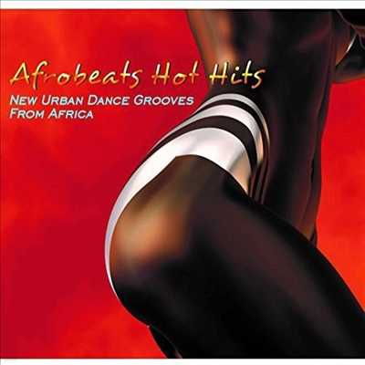 Various Artists - Afrobeats Hot Hits: New Urban Dance Grooves (CD)