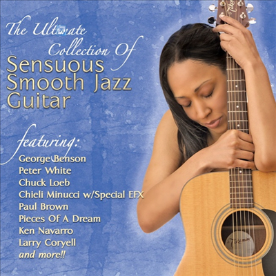 Various Artists - Ultimate Collection Of Sensuous Smooth Jazz Guitar (CD)