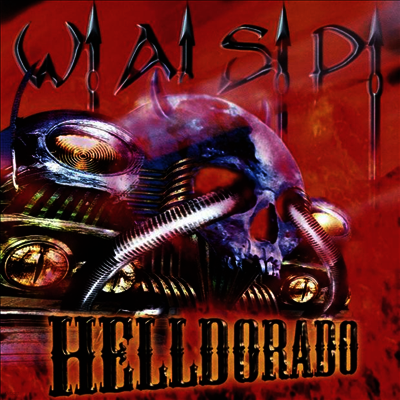 W.A.S.P. - Helldorado (Digipack)(CD)