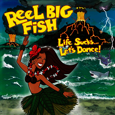 Reel Big Fish — Life Sucks... Let's Dance! 앨범 커버