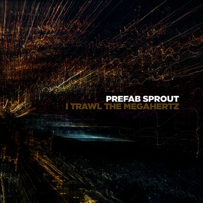 Prefab Sprout — I Trawl The Megahertz (Gatefold)(Remastered) 앨범 커버
