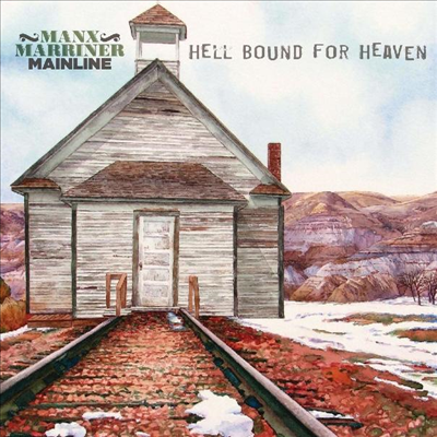 Manx Marriner Mainline — Hell Bound For Heaven 앨범 커버
