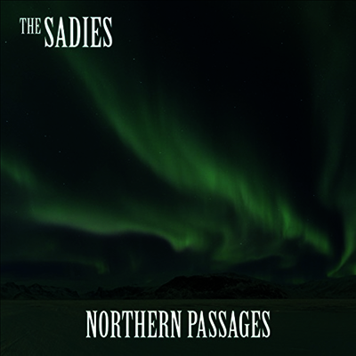 Sadies — Northern Passages (Gateflold) 앨범 커버