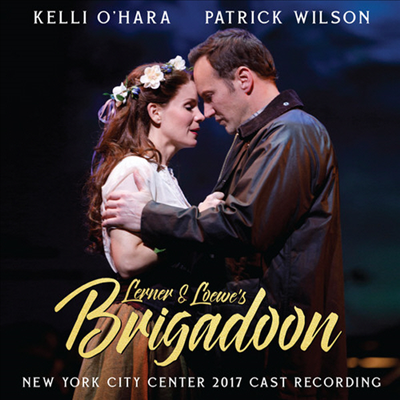 Alan Jay Lerner/Frederick Loewe - Lerner & Loewe's Brigadoon (긮) (2017 Encores! Cast Recording)(CD)