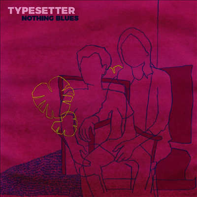 Typesetter — Nothing Blues 앨범 커버