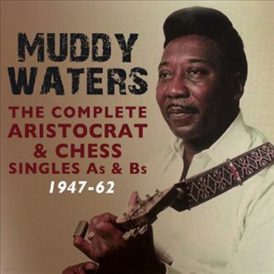 Muddy Waters - Complete Aristocrat & Chess Singles A's & B's 1947 (CD)